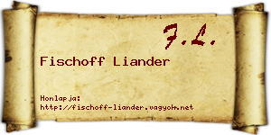 Fischoff Liander névjegykártya
